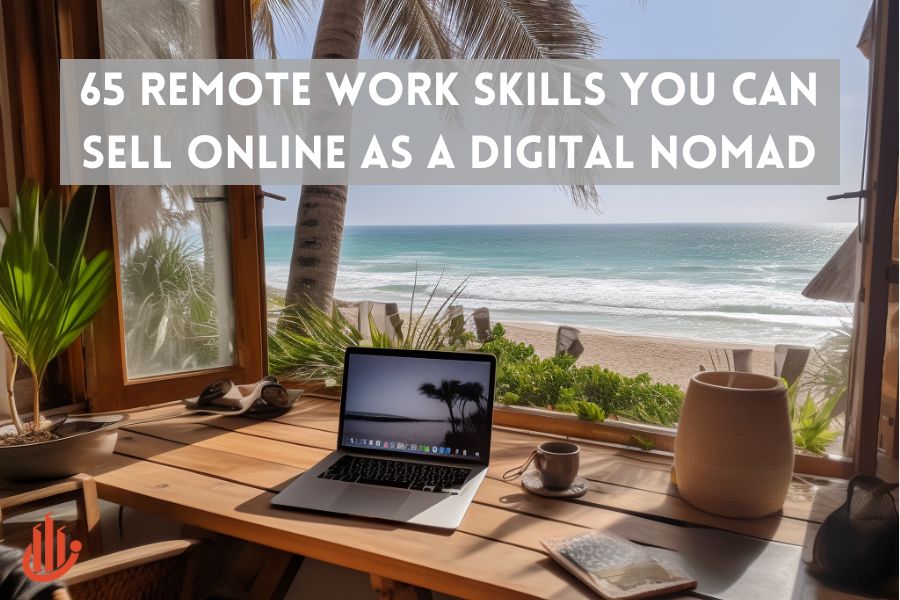 65 Remote Work Skills You Can SELL Online as a Digital Nomad