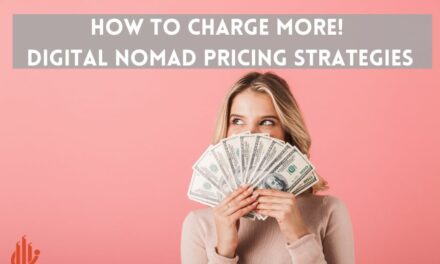 How to Charge More! – Digital Nomad Pricing Strategies